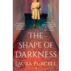 Bloomsbury Publishing Shape of Darkness | Laura Purcell