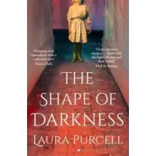 Bloomsbury Publishing Shape of Darkness | Laura Purcell egyéb könyv