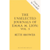 Bloomsbury Publishing Unselected Journals of Emma M. Lion, vol. 3 – Beth Brower ()