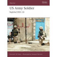 Bloomsbury Publishing US Army Soldier | Kenneth W. Estes egyéb könyv