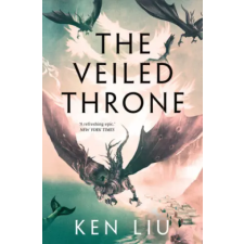 Bloomsbury Publishing Veiled Throne | Ken Liu egyéb könyv