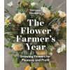 Bloomsbury USA The Flower Farmer's Year (Kniha)