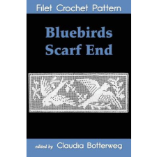  Bluebirds Scarf End Filet Crochet Pattern – Mrs J C Campbell idegen nyelvű könyv