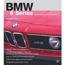  BMW 6 Series Enthusiast's Companion – Jeremy Walton idegen nyelvű könyv