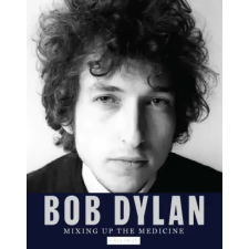  Bob Dylan: Mixing Up the Medicine idegen nyelvű könyv