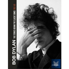 Bob Dylan: The Stories Behind the Songs (1962-69) idegen nyelvű könyv