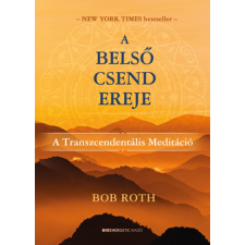 Bob Roth - A belső csend ereje egyéb könyv