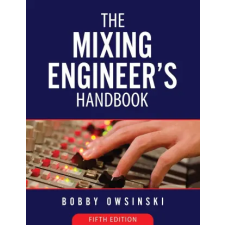 Bobby Owsinski Media Group Mixing Engineer's Handbook 5th Edition | Bobby Owsinski egyéb könyv