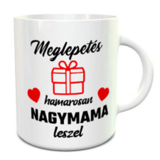 Bögre leendő nagyiknak - Nagymama leszel bögrék, csészék