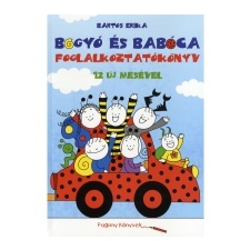  Bogyó és Babóca - Foglalkoztatókönyv 12 új mesével gyermek- és ifjúsági könyv