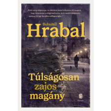Bohumil Hrabal - Túlságosan zajos magány egyéb könyv