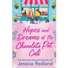 BOLDWOOD BOOKS LTD Hopes and Dreams at The Chocolate Pot Café | Jessica Redland idegen nyelvű könyv