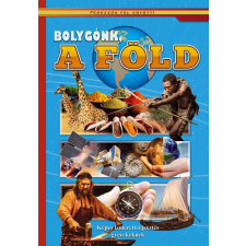  - BOLYGÓNK A FÖLD - KÉPES ISMERETTERJESZTÉS GYEREKEKNEK/FEDEZZÜK FEL EGYÜTT! gyermek- és ifjúsági könyv