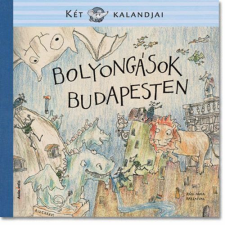  Bolyongások Budapesten gyermek- és ifjúsági könyv
