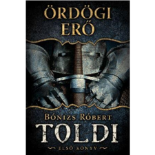 Bónizs Róbert BÓNIZS RÓBERT - ÖRDÖGI ERÕ - TOLDI ELSÕ KÖNYV ajándékkönyv