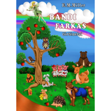 Book Dreams Kft. Bandi farkas történetei (B) gyermek- és ifjúsági könyv