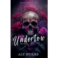 Book Dreams Kft. Undertow - Fekete mélység | Aly Stiles egyéb könyv