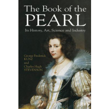  Book of the Pearl – George Frederick Kunz,Charles Hugh Stevenson idegen nyelvű könyv