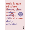 Booket Todo lo que sé sobre el amor | DOLLY ALDERTON