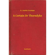 Booklassic A Certain Dr Thorndyke egyéb e-könyv
