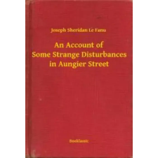 Booklassic An Account of Some Strange Disturbances in Aungier Street egyéb e-könyv