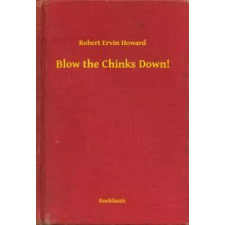 Booklassic Blow the Chinks Down! egyéb e-könyv