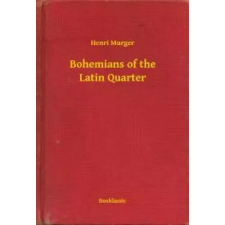 Booklassic Bohemians of the Latin Quarter egyéb e-könyv