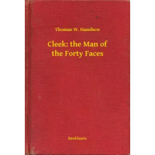 Booklassic Cleek: the Man of the Forty Faces egyéb e-könyv