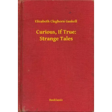 Booklassic Curious, If True: Strange Tales egyéb e-könyv