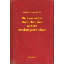Booklassic Die tanzenden Männchen und andere Detektivgeschichten egyéb e-könyv