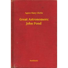 Booklassic Great Astronomers: John Pond egyéb e-könyv