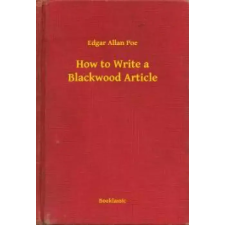 Booklassic How to Write a Blackwood Article egyéb e-könyv