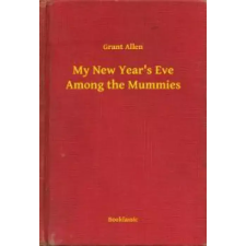 Booklassic My New Year's Eve Among the Mummies egyéb e-könyv