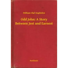 Booklassic Odd John: A Story Between Jest and Earnest egyéb e-könyv