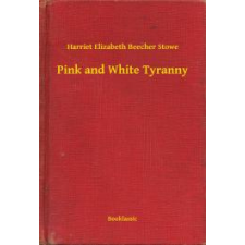 Booklassic Pink and White Tyranny egyéb e-könyv