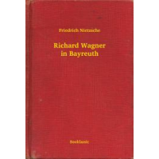 Booklassic Richard Wagner in Bayreuth egyéb e-könyv