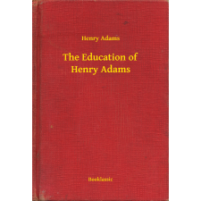 Booklassic The Education of Henry Adams egyéb e-könyv