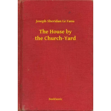 Booklassic The House by the Church-Yard egyéb e-könyv