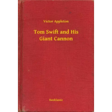 Booklassic Tom Swift and His Giant Cannon egyéb e-könyv