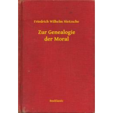 Booklassic Zur Genealogie der Moral egyéb e-könyv