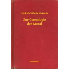 Booklassic Zur Genealogie der Moral egyéb e-könyv