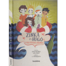 Bookline Zinka és Hugó - A rejtélyes üzenet - D. Tóth Kriszta, Hitka Viktória, Gál László antikvárium - használt könyv
