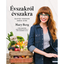 Boook Publishing Évszakról évszakra - Ízletes fogások egész évre - Mary Berg - (kötött áras) gasztronómia