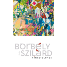 Borbély Szilárd - Nincstelenek egyéb könyv