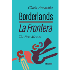  Borderlands / La Frontera: The New Mestiza 5th Edition idegen nyelvű könyv