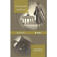 Bors Ildikó - Görkorcsolyával a hársfák alatt - Hajtókádra rozmaring regény