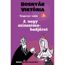 Bosnyák Viktória - A nagy szinonima-hadjárat gyermek- és ifjúsági könyv