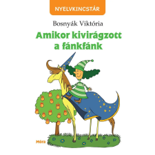 Bosnyák Viktória BOSNYÁK VIKTÓRIA - AMIKOR KIVIRÁGZOTT A FÁNKFÁNK gyermek- és ifjúsági könyv