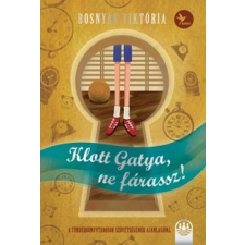 Bosnyák Viktória - Klott Gatya, ne fárassz! – Tündérboszorkány 2. gyermek- és ifjúsági könyv