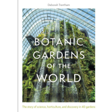  Botanic Gardens of the World – Deborah Trentham idegen nyelvű könyv